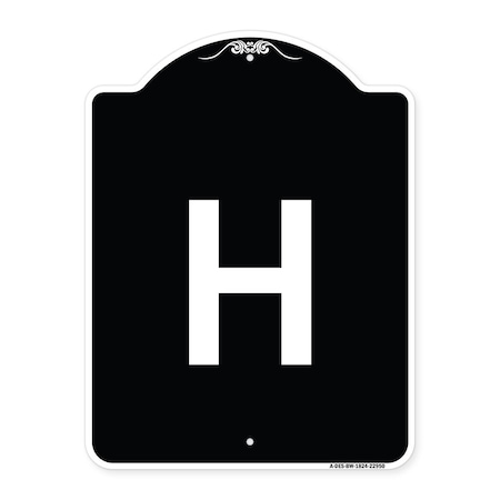 Sign With Letter H Heavy-Gauge Aluminum Architectural Sign